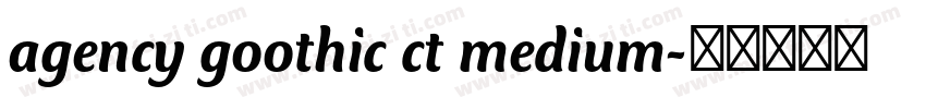 agency goothic ct medium字体转换